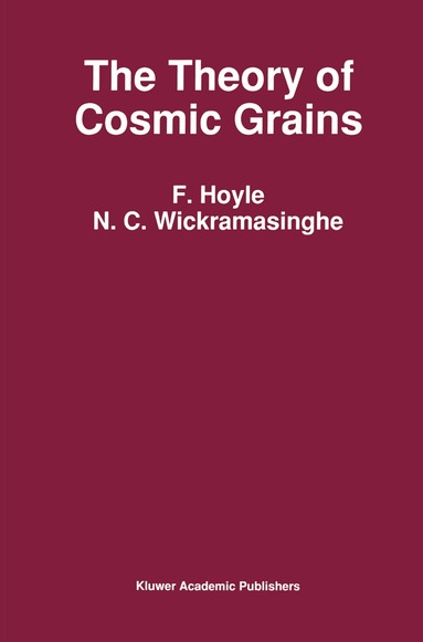 N.C. Wickramasinghe, B. Hoyle - Theory of Cosmic Grains, Inbunden