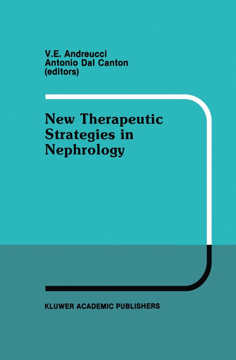 V.E. Andreucci, Antonia Dal Canton, V. E. Andreucci - New Therapeutic Strategies in Nephrology, Inbunden