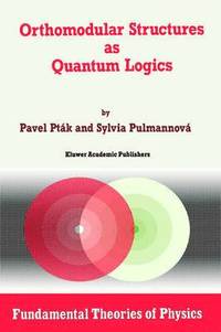 bokomslag Orthomodular Structures as Quantum Logics