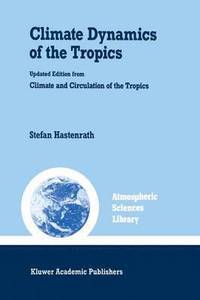 bokomslag Climate Dynamics of the Tropics