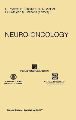 P. Ed. Paoletti, Pietro Paoletti, P. Paoletti, Kintomo Takakura, M. D. Walker, G. Butti, S. Pezzotta - Neuro-Oncology, Inbunden