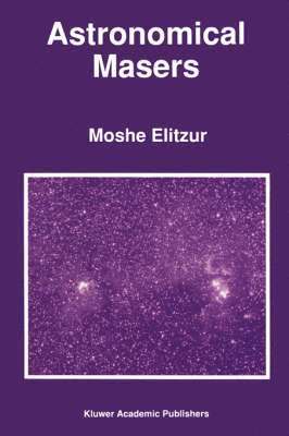 M Elitzur, M. Elitzur - Astronomical Masers, Inbunden