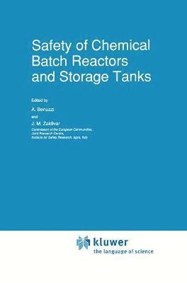Safety of Chemical Batch Reactors and Storage Tanks 1