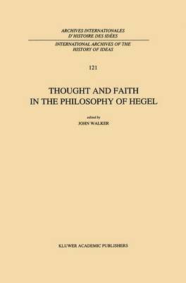J.E. Walker, J. E. Walker - Thought and Faith in the Philosophy of Hegel, Inbunden