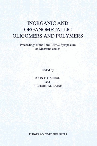 J.F. Harrod, R.M. Laine - Inorganic and Organometallic Oligomers and Polymers, Inbunden