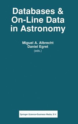 Miguel A. Albrecht, Miguel A. Albrecht, Daniel Egret - Data Bases and On-line Data in Astronomy, Inbunden