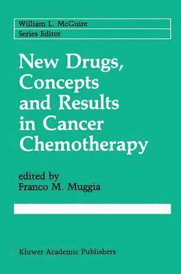 Franco M. Muggia - New Drugs, Concepts and Results in Cancer Chemotherapy, Inbunden