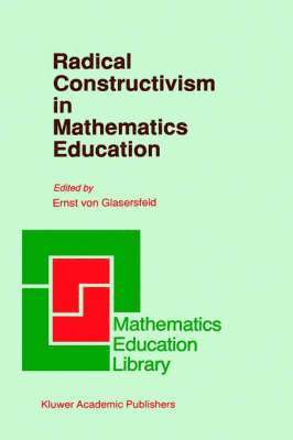 E. Glasersfeld, E. von Glasersfeld - Radical Constructivism in Mathematics Education, Inbunden