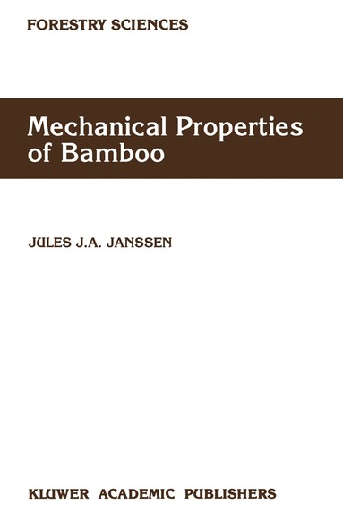 Jules J.A. Janssen - Mechanical Properties of Bamboo, Inbunden