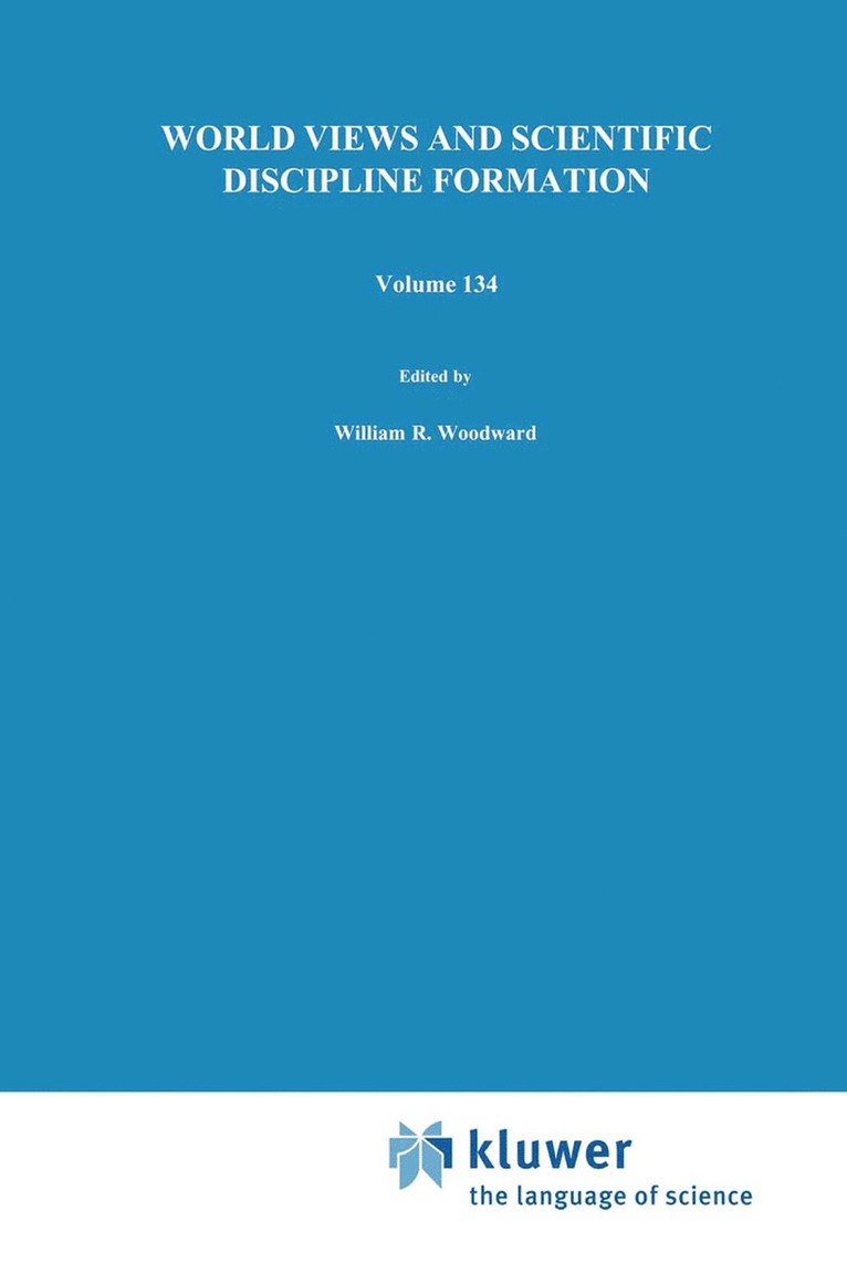 W.R. Woodward, Robert S. Cohen, W. R. Woodward - World Views and Scientific Discipline Formation, Inbunden