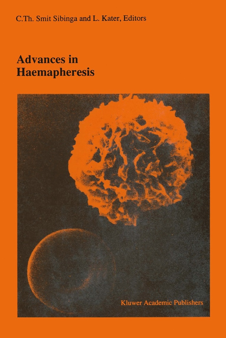 C.Th. Smit Sibinga, L. Kater, C. Th Smit Sibinga, Cees Smit Sibinga, C. Th. Smit Sibinga - Advances in haemapheresis, Inbunden