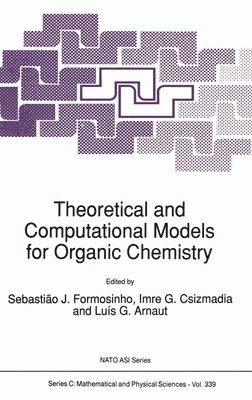 bokomslag Theoretical and Computational Models for Organic Chemistry