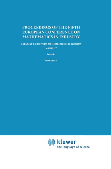 Matti Heiliö - Proceedings of the Fifth European Conference on Mathematics in Industry, Inbunden