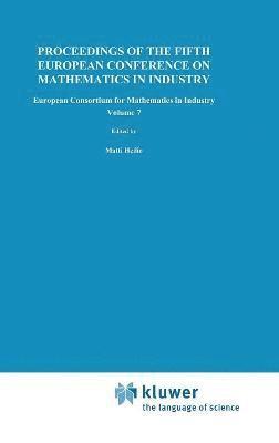 Proceedings of the Fifth European Conference on Mathematics in Industry 1