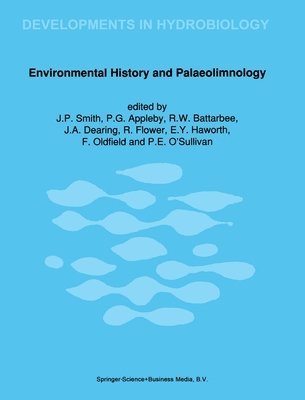 J. P. Smith, P. G. Appleby, J.P. Smith, P.G. Appleby, J P Smith, P G Appleby, R W Battarbee, J a Dearing, R. Flower, E y Haworth, F. Oldfield, P E O'Sullivan - Environmental History and Palaeolimnology, Inbunden