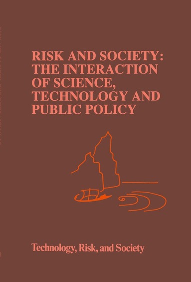 M Waterstone - Risk and Society: The Interaction of Science, Technology and Public Policy, Inbunden