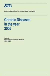 bokomslag Chronic Diseases in the Year 2005, Volume 1