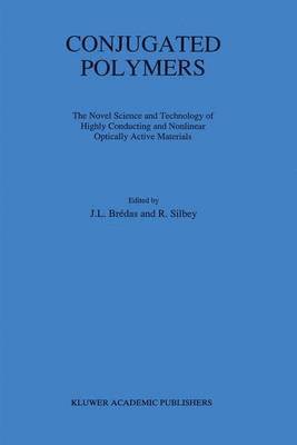 J.L. Brédas, R. Silbey, J. L. Brédas - Conjugated Polymers, Inbunden