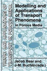 bokomslag Modelling and Applications of Transport Phenomena in Porous Media