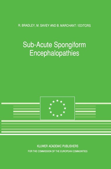 Ray Bradley, R. Bradley, M. Savey, B. Marchant - Sub-Acute Spongiform Encephalopathies, Inbunden