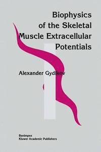 bokomslag Biophysics Of The Skeletal Muscle Extracellular Potentials