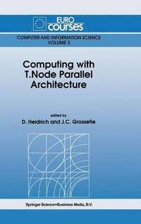 bokomslag Computing with T.Node Parallel Architecture