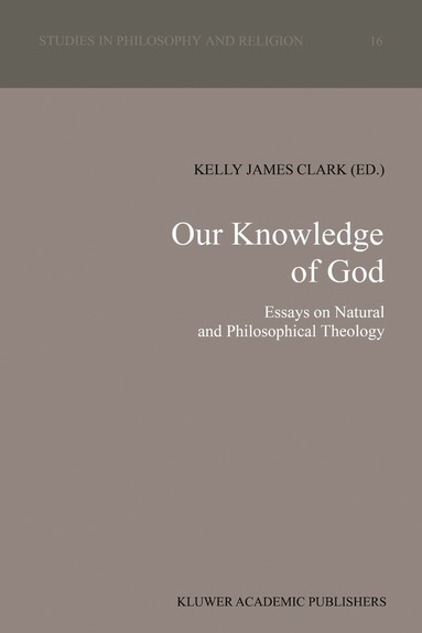 K.J. Clark - Our Knowledge of God, Inbunden