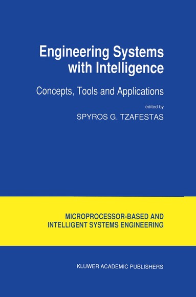 S.G. Tzafestas - Engineering Systems with Intelligence, Inbunden
