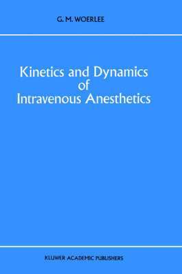 bokomslag Kinetics and Dynamics of Intravenous Anesthetics