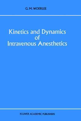 Kinetics and Dynamics of Intravenous Anesthetics 1