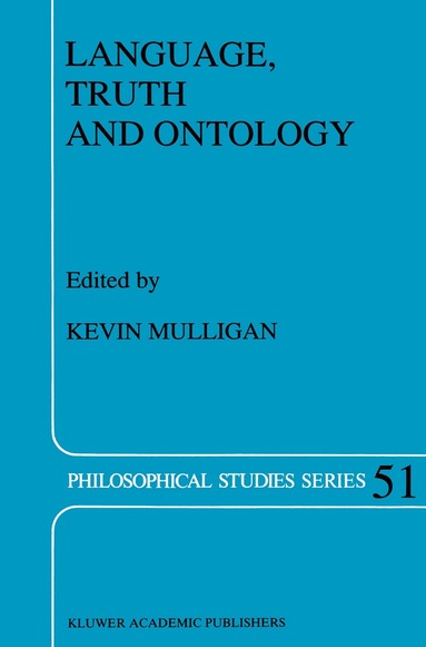 K. Mulligan - Language, Truth and Ontology, Inbunden