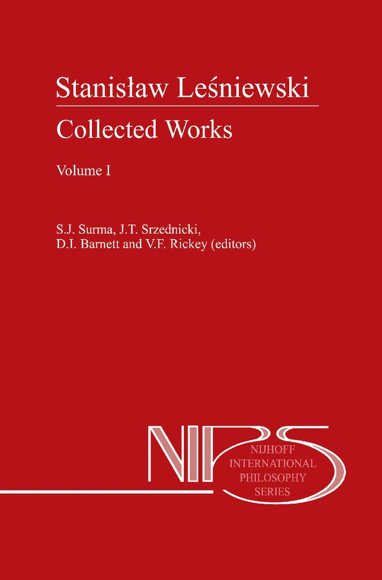 S.J. Surma, Jan J.T. Srzednicki, D.I. Barnett, V.F. Rickey, S. J. Surma, Jan J. T. Srzednicki, V. F. Rickey, D. I. Barnett - Stanislaw Lesniewski: Collected Works - Volumes I and II, Inbunden