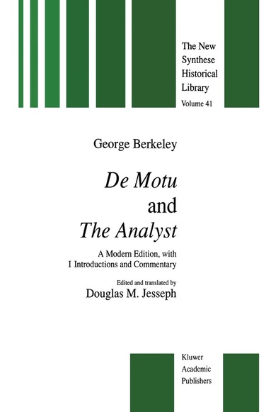G. Berkeley - De Motu and the Analyst, Inbunden