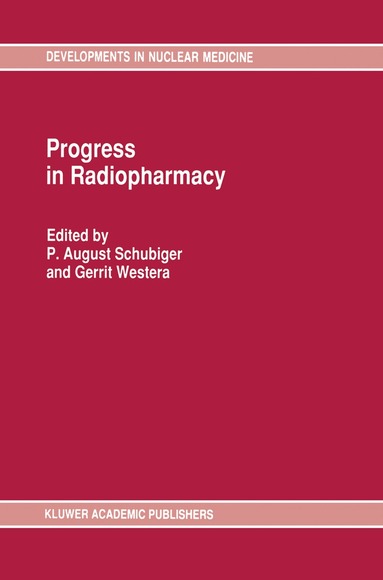 August P. Schubiger, Gerrit Westera - Progress in Radiopharmacy, Inbunden
