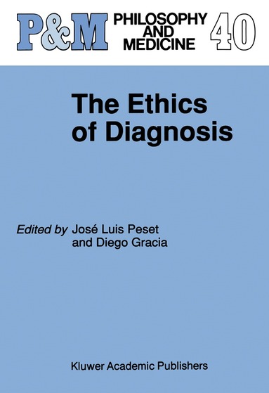 José Luis Peset, Diego Gracia Guillén - Ethics of Diagnosis, Inbunden