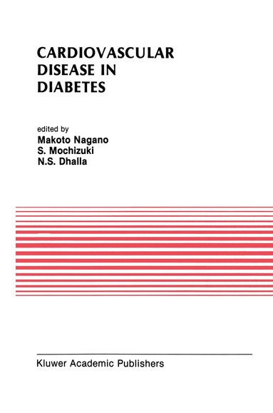 Makoto Nagano, Seibu Mochizuki, Naranjan S. Dhalla - Cardiovascular Disease in Diabetes, Inbunden