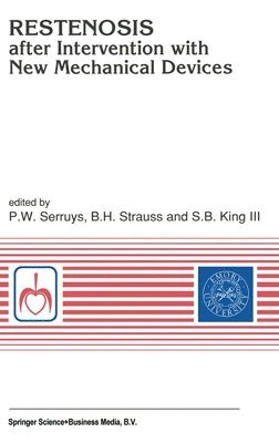 Patrick W. Serruys, Bradley H. Strauss, Patrick W. Serruys, etc. - Restenosis after Intervention with New Mechanical Devices, Inbunden