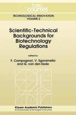 Scientific-Technical Backgrounds for Biotechnology Regulations 1