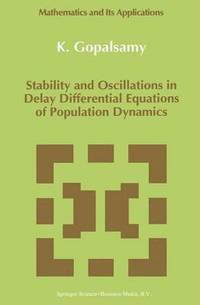 bokomslag Stability and Oscillations in Delay Differential Equations of Population Dynamics