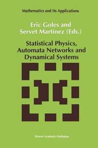 bokomslag Statistical Physics, Automata Networks and Dynamical Systems