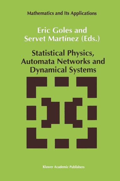 bokomslag Statistical Physics, Automata Networks and Dynamical Systems