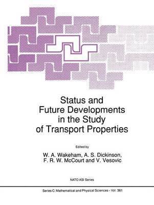 Status and Future Developments in the Study of Transport Properties 1