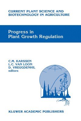 L. C. Van Loon, International Conference on Plant Growth, C. M. Karssen, L. C. van Loon, Dick Vreugdenhil - Progress in Plant Growth Regulation, Inbunden