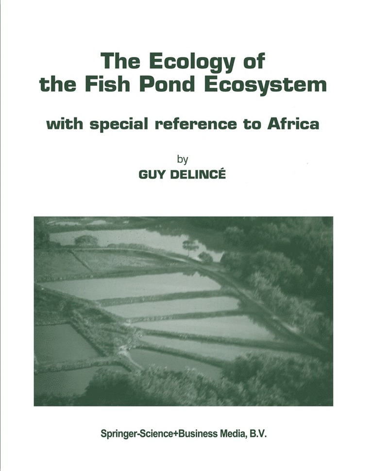 Guy Delincé - Ecology of the Fish Pond Ecosystem, Inbunden