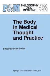 bokomslag The Body in Medical Thought and Practice