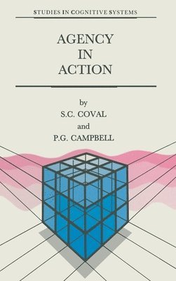 S. C. Coval, P. G. Campbell - Agency in Action, Inbunden