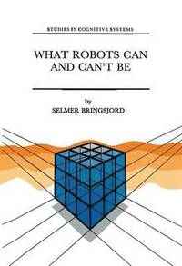 bokomslag What Robots Can and Cant Be
