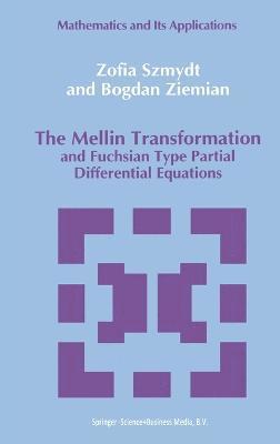 The Mellin Transformation and Fuchsian Type Partial Differential Equations 1