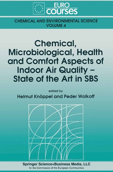 bokomslag Chemical, Microbiological, Health and Comfort Aspects of Indoor Air Quality - State of the Art in SBS