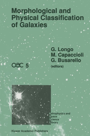 G. Longo, M. Capaccioli, G. Busarello - Morphological and Physical Classification of Galaxies, Inbunden